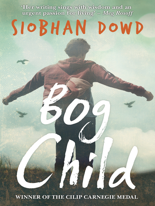 Title details for Bog Child by Siobhan Dowd - Wait list